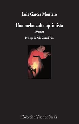 UNA MELANCOLÍA OPTIMISTA | 9788498953756 | GARCÍA MONTERO,LUIS | Llibreria Geli - Llibreria Online de Girona - Comprar llibres en català i castellà