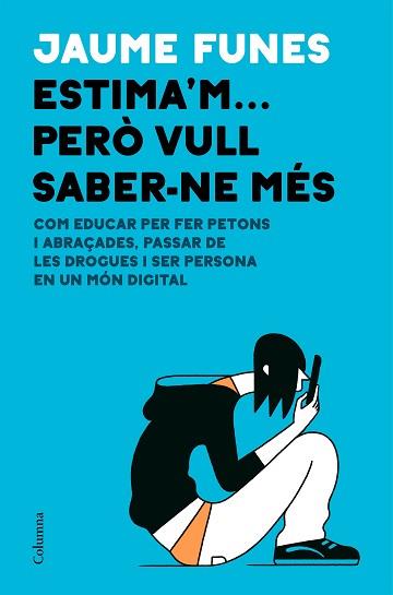 ESTIMA'M...PERÒ VULL SABER-NE MÉS | 9788466426640 | FUNES,JAUME | Llibreria Geli - Llibreria Online de Girona - Comprar llibres en català i castellà