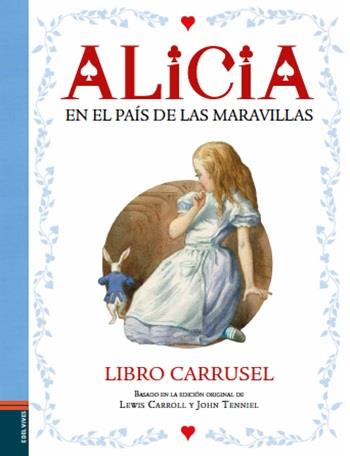 ALICIA EN EL PAÍS DE LAS MARAVILLAS (LIBRO CARRUSEL) | 9788414004012 | CARROLL,LEWIS | Llibreria Geli - Llibreria Online de Girona - Comprar llibres en català i castellà