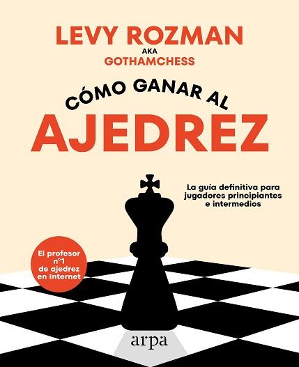 CÓMO GANAR AL AJEDREZ | 9788419558329 | ROZMAN,LEVY | Llibreria Geli - Llibreria Online de Girona - Comprar llibres en català i castellà