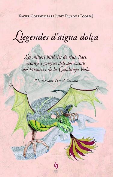LLEGENDES D'AIGUA DOLÇA | 9788494256493 | CORTADELLAS,XAVIER/PUJADÓ,JUDIT (COORD.) | Llibreria Geli - Llibreria Online de Girona - Comprar llibres en català i castellà