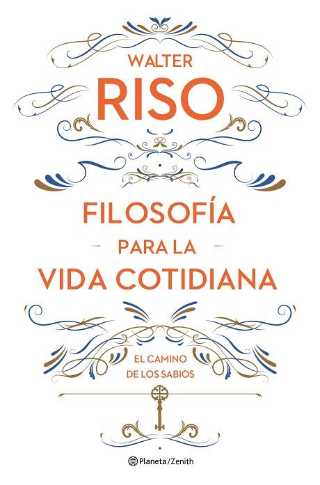 FILOSOFÍA PARA LA VIDA COTIDIANA | 9788408161752 | RISO,WALTER | Llibreria Geli - Llibreria Online de Girona - Comprar llibres en català i castellà