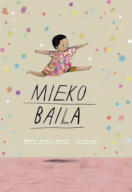 MIEKO BAILA | 9788411780391 | MIYATA-JANCEY,MARIKO | Llibreria Geli - Llibreria Online de Girona - Comprar llibres en català i castellà