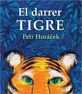 EL DARRER TIGRE | 9788426146380 | HORÁCEK,PETR | Llibreria Geli - Llibreria Online de Girona - Comprar llibres en català i castellà