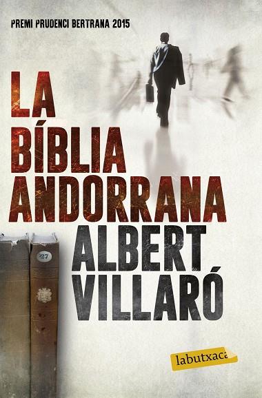 LA BÍBLIA ANDORRANA(PREMI PRUDENCI BERTRANA 2015) | 9788416600519 | VILLARÓ,ALBERT | Llibreria Geli - Llibreria Online de Girona - Comprar llibres en català i castellà