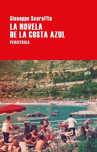 LA NOVELA DE LA COSTA AZUL | 9788416291823 | SCARAFFIA,GIUSEPPE | Llibreria Geli - Llibreria Online de Girona - Comprar llibres en català i castellà