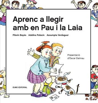 APRENC A LLEGIR AMB EN PAU I LA LAIA | 9788497666916 | BAYÉS,PILARÍN/VERDAGUER,ASSUMPTA/PALACÍN,ADELINA | Llibreria Geli - Llibreria Online de Girona - Comprar llibres en català i castellà