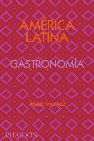 AMERICA LATINA.GASTRONOMIA | 9781838663544 | MARTÍNEZ,VIRGILIO | Llibreria Geli - Llibreria Online de Girona - Comprar llibres en català i castellà