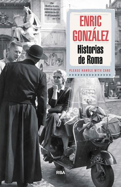 HISTORIAS DE ROMA | 9788490564103 | GONZALEZ,ENRIC | Llibreria Geli - Llibreria Online de Girona - Comprar llibres en català i castellà