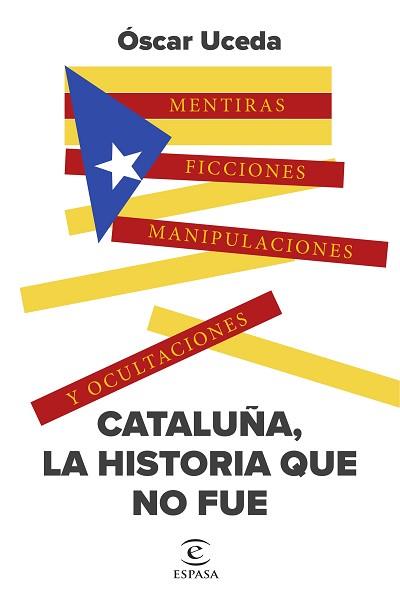 CATALUÑA, LA HISTORIA QUE NO FUE | 9788467071184 | UCEDA MÁRQUEZ,ÓSCAR | Libreria Geli - Librería Online de Girona - Comprar libros en catalán y castellano