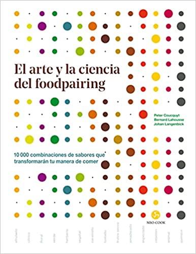 EL ARTE Y LA CIENCIA DEL FOODPAIRING | 9788415887539 | COUCQUYT,PETER/LAHOUSSE,BERNARD/LANGENBICK,JOHAN | Llibreria Geli - Llibreria Online de Girona - Comprar llibres en català i castellà