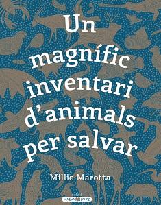 UN MAGNÍFIC INVENTARI D\'ANIMALS PER SALVAR | 9788417708498 | MAROTTA,MILLIE | Llibreria Geli - Llibreria Online de Girona - Comprar llibres en català i castellà