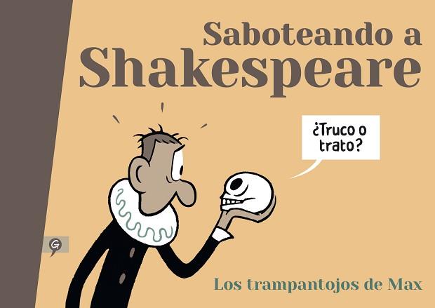 SABOTEANDO A SHAKESPEARE.LOS TRAMPANTOJOS DE MAX | 9788418347566 | MAX | Llibreria Geli - Llibreria Online de Girona - Comprar llibres en català i castellà