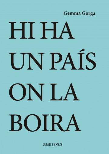HI HA UN PAÍS ON LA BOIRA | 9788412311730 | GORGA,GEMMA | Llibreria Geli - Llibreria Online de Girona - Comprar llibres en català i castellà