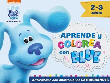 APRENDE Y COLOREA CON BLUE (BLUE'S CLUES & YOU! | ¡PISTAS DE BLUE Y TÚ!) | 9788448861087 | NICKELODEON | Llibreria Geli - Llibreria Online de Girona - Comprar llibres en català i castellà
