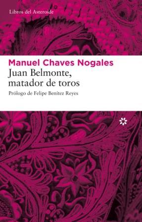 JUAN BELMONTE,MATADOR DE TOROS | 9788493659790 | CHAVES NOGALES,MANUEL | Llibreria Geli - Llibreria Online de Girona - Comprar llibres en català i castellà