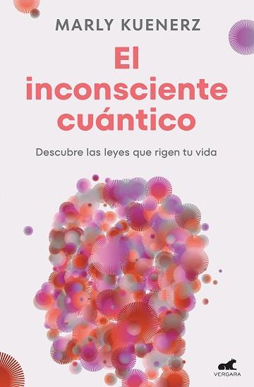 EL INCONSCIENTE CUÁNTICO | 9788419820150 | KUENERZ, MARLY | Libreria Geli - Librería Online de Girona - Comprar libros en catalán y castellano