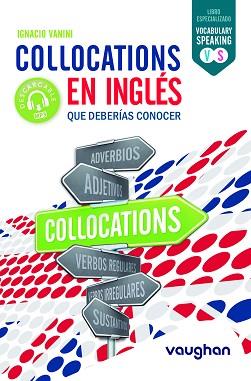COLLOCATIONS EN INGLÉS QUE DEBERÍAS CONOCER | 9788416094387 | VANINI,IGNACIO | Llibreria Geli - Llibreria Online de Girona - Comprar llibres en català i castellà