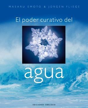 EL PODER CURATIVO DEL AGUA | 9788497772990 | EMOTO,MASARU/FLIEGE,JURGEN | Llibreria Geli - Llibreria Online de Girona - Comprar llibres en català i castellà