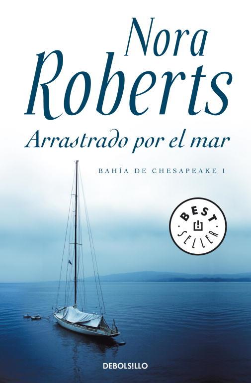 ARRASTRADO POR EL MAR | 9788499895482 | ROBERTS,NORA | Llibreria Geli - Llibreria Online de Girona - Comprar llibres en català i castellà