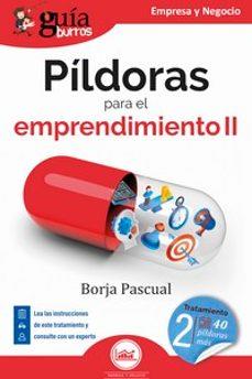 PÍLDORAS PARA EL EMPRENDIMIENTO-2 (GUIABURROS) | 9788419731319 | PASCUAL,BORJA | Llibreria Geli - Llibreria Online de Girona - Comprar llibres en català i castellà