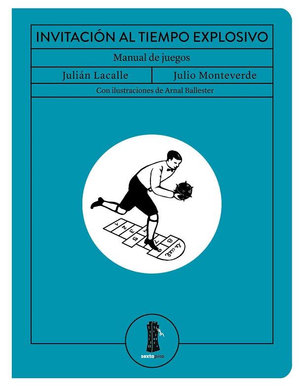 INVITACIÓN AL TIEMPO EXPLOSIVO.MANUAL DE JUEGOS | 9788416677795 | LACALLE,JULIÁN/MONTEVERDE,JULIO | Llibreria Geli - Llibreria Online de Girona - Comprar llibres en català i castellà