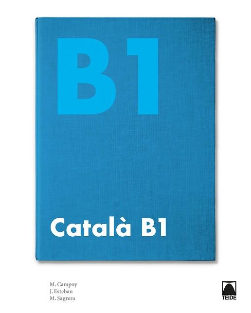 CATALÀ ELEMENTAL B1(NOVA EDICIÓ 2019) | 9788430734719 | ESTEBAN CALM,JORDI/SAGRERA VILASECA,MERCÈ/CAMPOY MESTRES,MONTSERRAT | Llibreria Geli - Llibreria Online de Girona - Comprar llibres en català i castellà