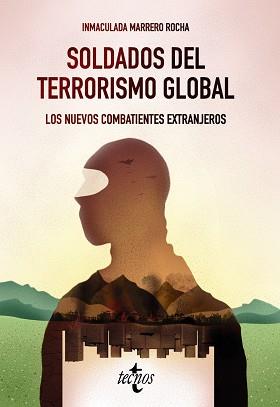 SOLDADOS DEL TERRORISMO GLOBAL.LOS NUEVOS COMBATIENTOS EXTRANJEROS | 9788430977833 | MARRERO ROCHA,INMACULADA | Llibreria Geli - Llibreria Online de Girona - Comprar llibres en català i castellà