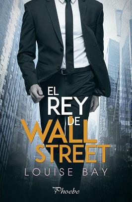 EL REY DE WALL STREET | 9788417683825 | BAY,LOUISE | Llibreria Geli - Llibreria Online de Girona - Comprar llibres en català i castellà