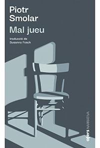MAL JUEU | 9788416260997 | SMOLAR,PIOTR | Llibreria Geli - Llibreria Online de Girona - Comprar llibres en català i castellà