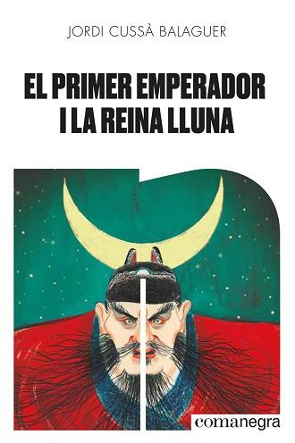 EL PRIMER EMPERADOR I LA REINA LLUNA | 9788418022654 | CUSSÀ,JORDI | Llibreria Geli - Llibreria Online de Girona - Comprar llibres en català i castellà
