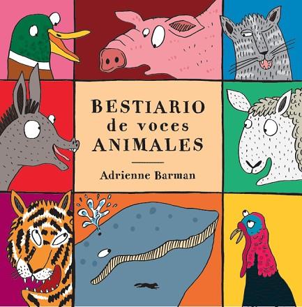 BESTIARIO DE VOCES ANIMALES | 9788494990144 | BARMAN,ADRIANNE | Llibreria Geli - Llibreria Online de Girona - Comprar llibres en català i castellà