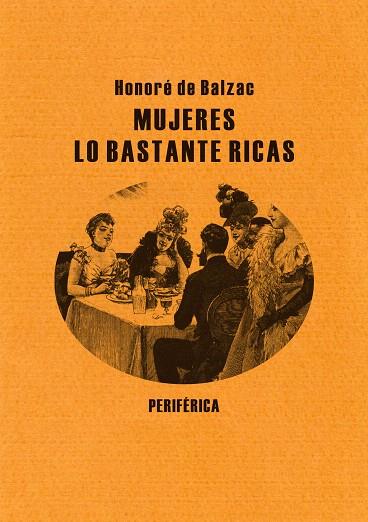MUJERES LO BASTANTE RICAS | 9788492865154 | BALZAC,HONORE DE | Llibreria Geli - Llibreria Online de Girona - Comprar llibres en català i castellà