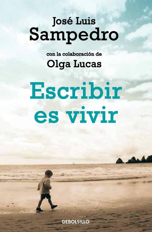ESCRIBIR ES VIVIR | 9788499897554 | SAMPEDRO,JOSE LUIS | Llibreria Geli - Llibreria Online de Girona - Comprar llibres en català i castellà