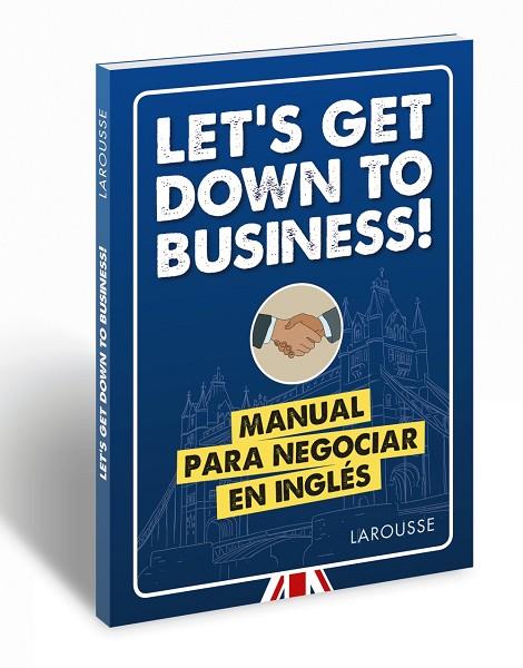 LET'S GET DOWN TO BUSINESS!MANUAL PARA NEGOCIAR EN INGLÉS | 9788417273880 | Llibreria Geli - Llibreria Online de Girona - Comprar llibres en català i castellà