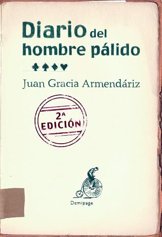 DIARIO DEL HOMBRE PALIDO | 9788492719136 | ARMENDARIZ,JUAN DE GRACIA | Llibreria Geli - Llibreria Online de Girona - Comprar llibres en català i castellà
