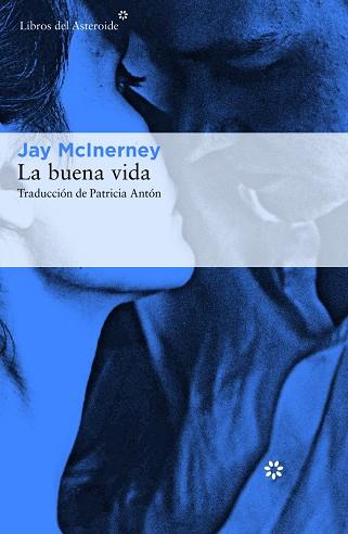 LA BUENA VIDA | 9788417007423 | MCINERNEY,JAY | Llibreria Geli - Llibreria Online de Girona - Comprar llibres en català i castellà