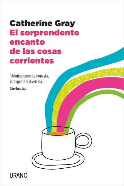 EL SORPRENDENTE ENCANTO DE LAS COSAS CORRIENTES | 9788417694005 | GRAY,CATHERINE | Llibreria Geli - Llibreria Online de Girona - Comprar llibres en català i castellà