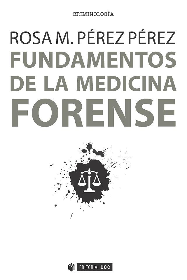 FUNDAMENTOS DE LA MEDICINA FORENSE | 9788491164777 | PÉREZ PÉREZ,ROSA M. | Llibreria Geli - Llibreria Online de Girona - Comprar llibres en català i castellà