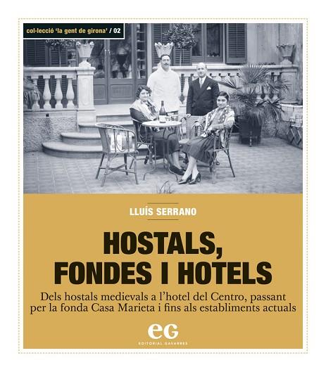 HOSTALS,FONDES I HOTELS.DELS HOSTALS MEDIEVALS A L'HOTEL CENTRO,PASSANT PER LA FONDA CASA MARIETA | 9788494527937 | SERRANO JIMÉNEZ,LLUÍS | Llibreria Geli - Llibreria Online de Girona - Comprar llibres en català i castellà