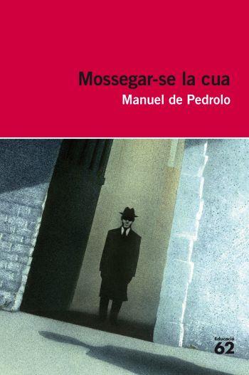 MOSSEGAR-SE LA CUA | 9788415192015 | DE PEDROLO,MANUEL | Libreria Geli - Librería Online de Girona - Comprar libros en catalán y castellano