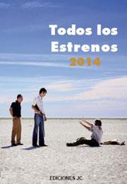 TODOS LOS ESTRENOS DE 2014 | 9788415448068 | . | Libreria Geli - Librería Online de Girona - Comprar libros en catalán y castellano