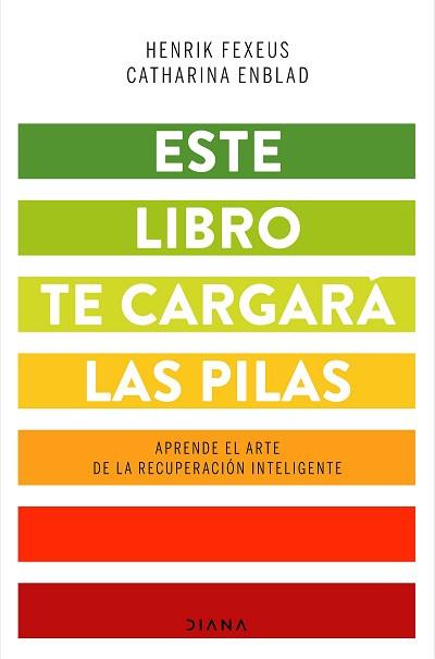ESTE LIBRO TE CARGARÁ LAS PILAS | 9788418118043 | FEXEUS, HENRIK/ENBLAD, CATHARINA | Llibreria Geli - Llibreria Online de Girona - Comprar llibres en català i castellà