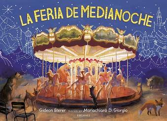 LA FERIA DE MEDIANOCHE | 9788414030301 | STERER,GIDEON/DI GIORGIO,MARIACHIARA | Llibreria Geli - Llibreria Online de Girona - Comprar llibres en català i castellà