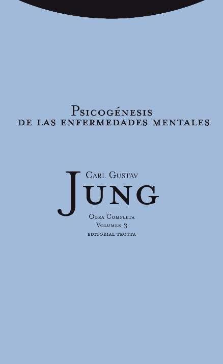 PSICOGÉNESIS DE LAS ENFERMEDADES MENTALES (OBRA COMPLETA 3) | 9788498796087 | JUNG,CARL GUSTAV | Llibreria Geli - Llibreria Online de Girona - Comprar llibres en català i castellà
