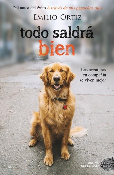 TODO SALDRÁ BIEN | 9788417128074 | ORTIZ,EMILIO | Llibreria Geli - Llibreria Online de Girona - Comprar llibres en català i castellà