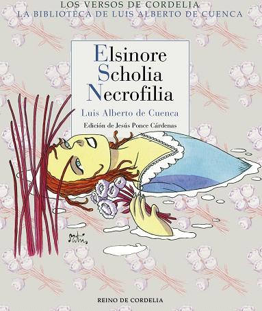 ELSINORE/SCHOLIA/NECROFILIA | 9788416968190 | DE CUENCA,LUIS ALBERTO | Llibreria Geli - Llibreria Online de Girona - Comprar llibres en català i castellà