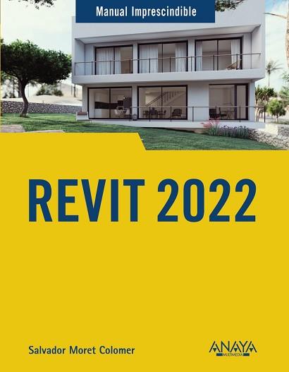 REVIT 2022 | 9788441543805 | MORET COLOMER,SALVADOR | Llibreria Geli - Llibreria Online de Girona - Comprar llibres en català i castellà