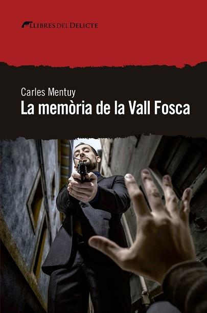 LA MEMÒRIA DE LA VALL FOSCA | 9788494936173 | MENTUY,CARLES | Llibreria Geli - Llibreria Online de Girona - Comprar llibres en català i castellà
