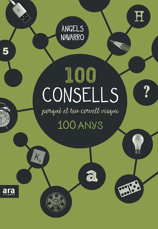 100 CONSELLS PERQUÈ EL TEU CERVELL VISQUI 100 ANYS | 9788416154326 | NAVARRO,ÀNGELS | Libreria Geli - Librería Online de Girona - Comprar libros en catalán y castellano